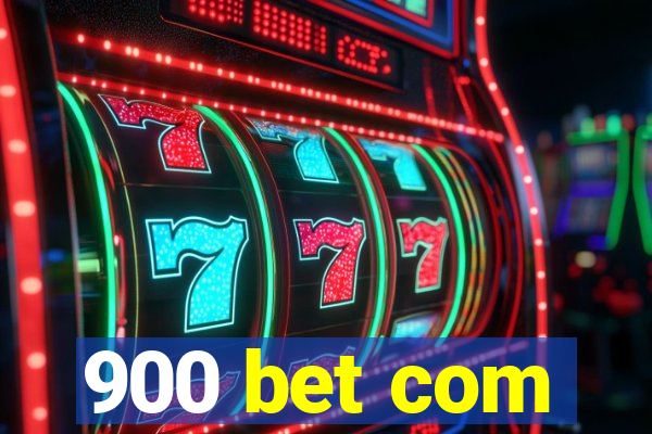 900 bet com
